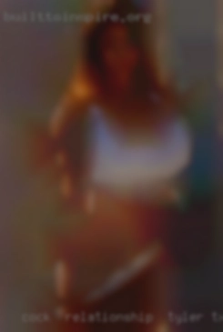Cock  size relationship in Tyler, TX not important.