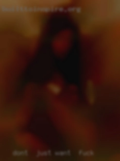 Dont just want to fuck   be creepy, be pleasant.