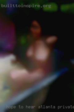 Hope to hear from some sexy women Atlanta private soon.