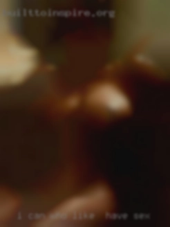 I can be very who like to have sex dominant in the bedroom..