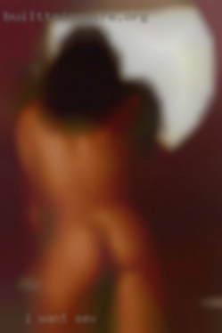 I want for sex some who isn't limited.